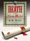 Death at the Alma Mater (eBook): St. Just Mystery Series, Book 3